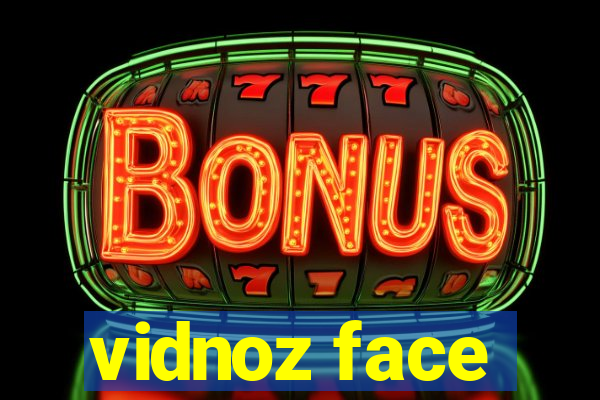 vidnoz face